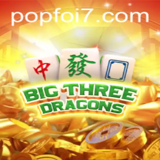 BigThreeDragons: A Deep Dive into the World of POPFOI
