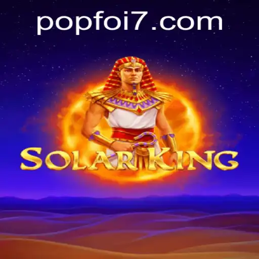 Exploring the Enchanting World of SolarKing and Mastering POPFOI
